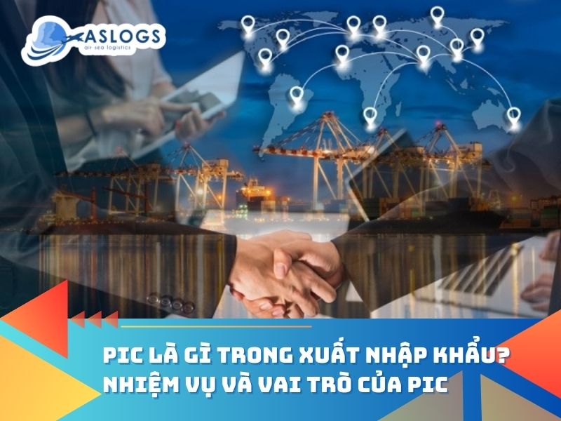 Pic là gì trong xuất nhập khẩu